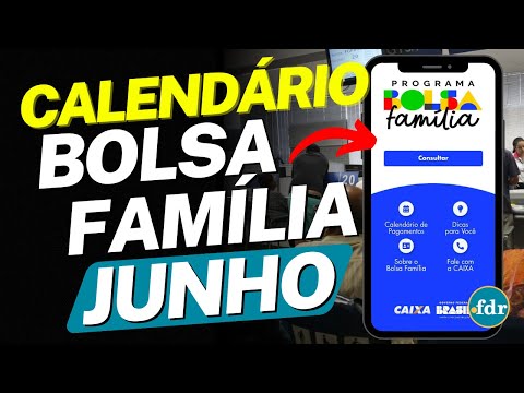 BOLSA FAMÍLIA DE JUNHO TERÁ VALOR MAIOR: VEJA O CALENDÁRIO E OS NOVOS BENEFÍCIOS CONFIRMADOS