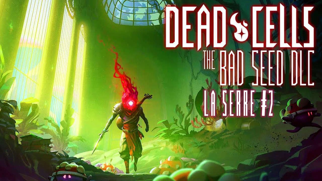 dead cells the bad seed dlc