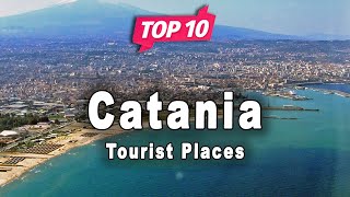 Top 10 Places to Visit in Catania, Sicily | Italy - English
