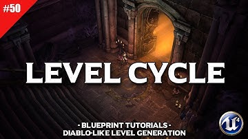 Diablo Dungeon Generator #50 Level Cycle | Unreal Engine 4