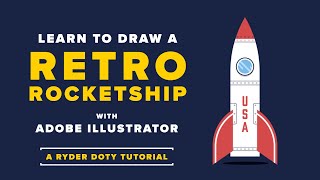 Learn to Draw a Retro Rocketship with Adobe Illustrator