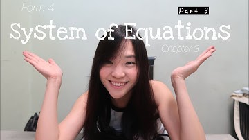 【ENG】 ADD MATHS | Form 4 Chapter 3: System of equations (Part 3/3) KSSM