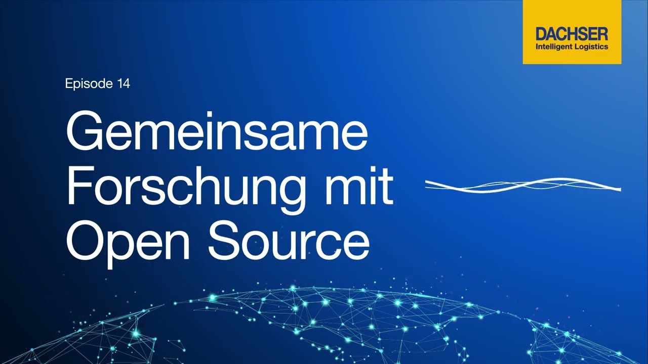 #14 Gemeinsame Forschung mit Open Source | NetzWert - Der DACHSER Podcast