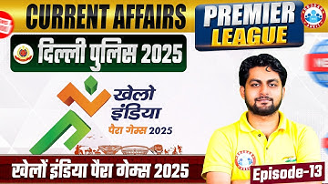 Delhi Police Current Affairs 2025 | Khelo India Para Games 2025, DP Constable Current Affairs Update