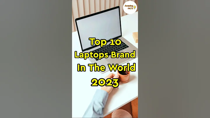 Top 10 Laptops Brand in the World 🌍 2023|#shorts #facts #top10 #laptop #trending #informativeshorts - DayDayNews