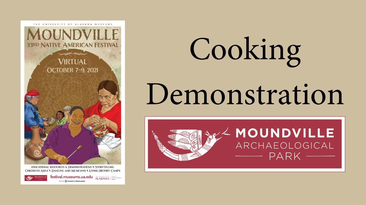 2021 Virtual Moundville Native American Festival - Cooking Demonstration