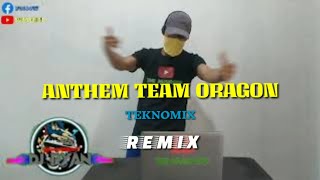 REMIX/ ANTHEM TEAM ORAGON 'DJ RYAN'