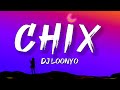 Loonyo - CHIX (Lyrics) feat. Freshbreed