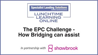 Specialist Lending Solutions Lunchtime Learning in partnership with Shawbrook Bank