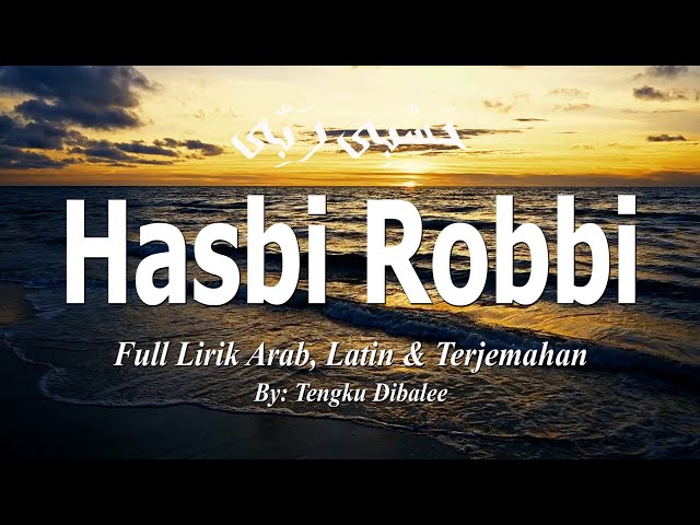 Sholawat Merdu HASBI ROBBI | Full Lirik Arab, Latin u0026 terjemahan | By: Tengku Dibalee class=