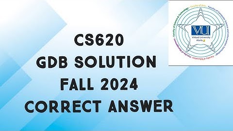 CS620 GDB Solution Fall 2024 | cs620 gdb solution fall 2024 | cs620 gdb solved 2024
