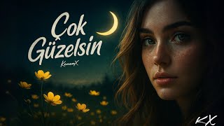 Çok Güzelsin - Kenanx