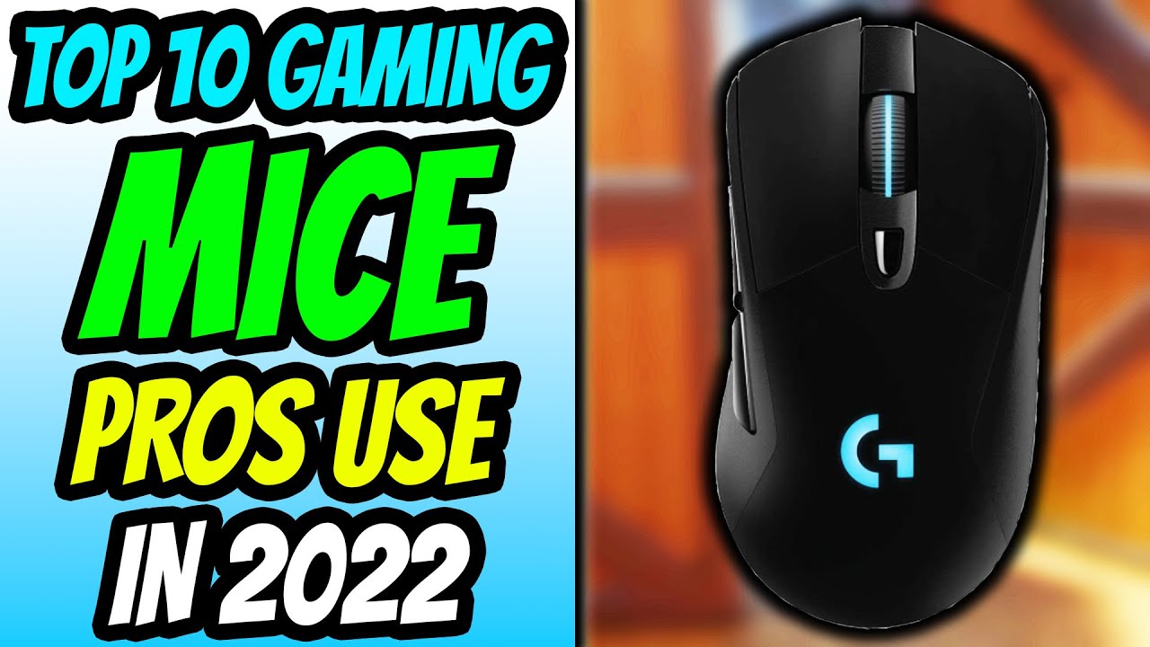 Top 10 Gaming Mice Pros & Streamers Are Using in 2022 (Best Gaming Mice