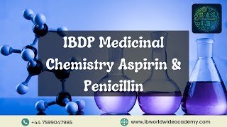 Exploring IBDP Medicinal Chemistry: Aspirin & Penicillin | IBWorldwide Academy