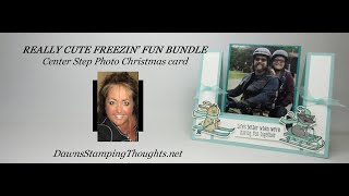 REALLY CUTE  FREEZIN FUN BUNDLE Center Step Photo card
