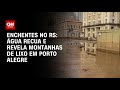 Enchente no RS: água recua e revela lixo em Porto Alegre |CNN Novo Dia