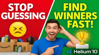 Stop Guessing! Validate Your Amazon FBA Products with Helium 10