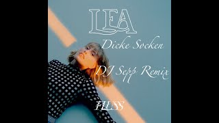 Lea  - Dicke Socken (DJ Sepp House Bootleg Remix)