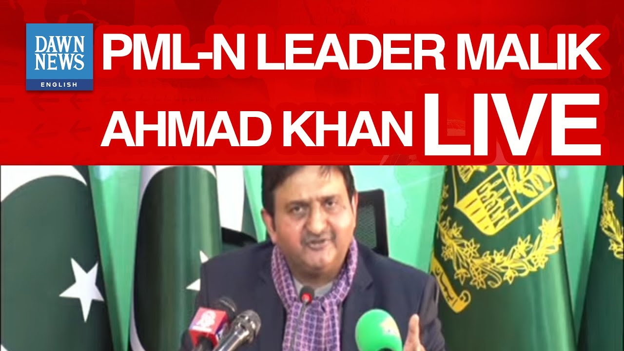 PML-N leader Malik Ahmad Khan Live