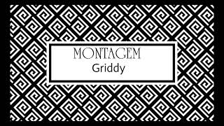 Ckor-Montagem Griddy Official Music