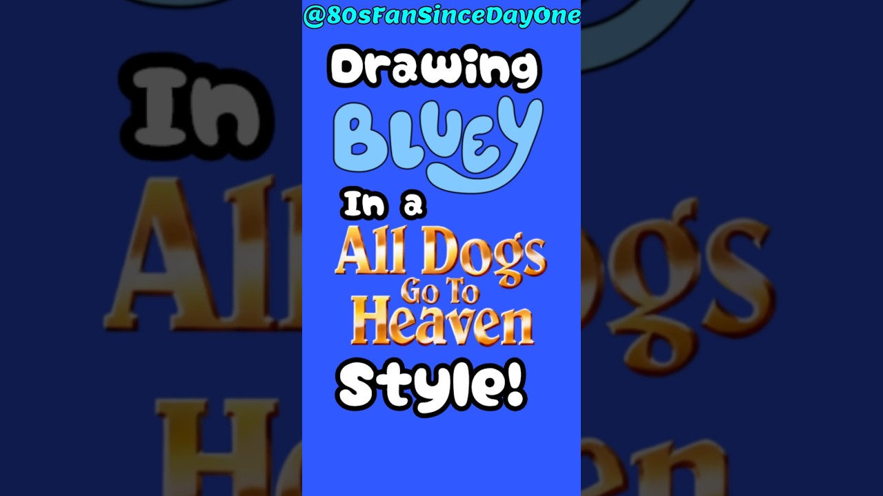 💙🩵Bluey in a Don Bluth Style! 