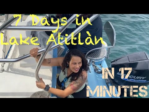 7 Days in Lake Atitlán, Guatemala (in 17 Minutes)!