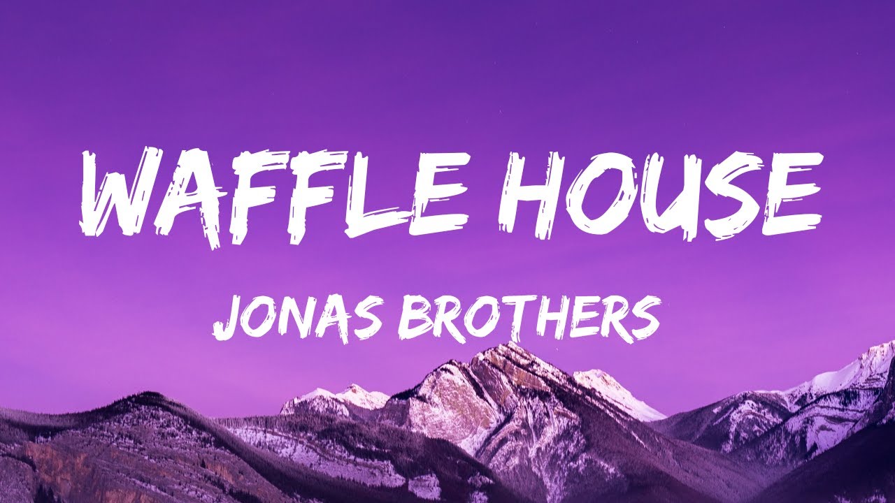 Jonas Brothers Waffle House (Lyrics) Kim Petras , Nicki Minaj