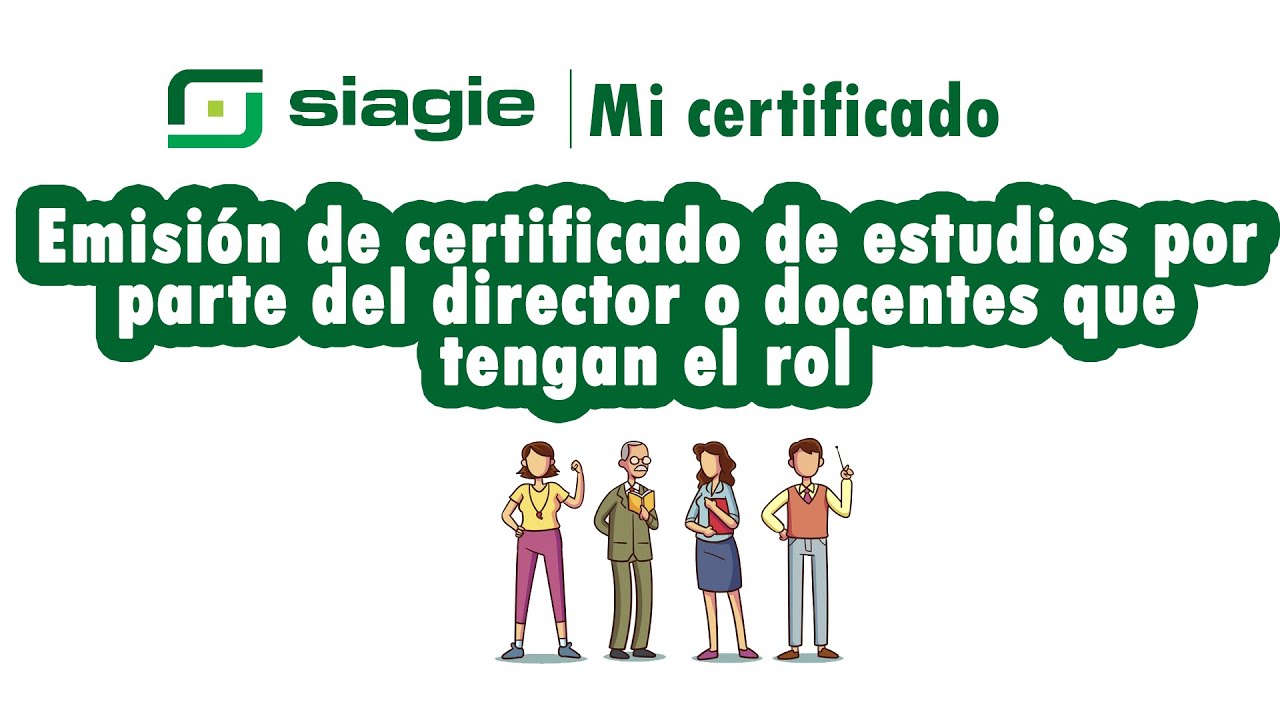 Emisión de certificado de estudios director o docentes SIAGIE