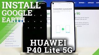 How to Install Google Earth on Huawei P40 Lite 5G? screenshot 4
