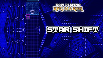 Now Playing: RPG Maker || Star Shift Demo - Cyberspace Traversal FT. @PsychronicGames