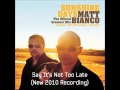 Matt Bianco - Say It's Not Too Late (New Recording 2010) [HQ Audio]