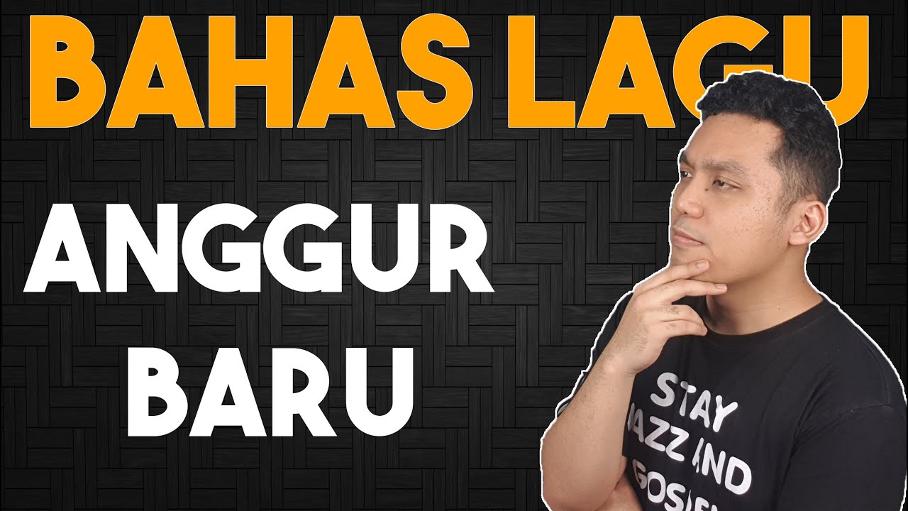 Bahas Lagu - Anggur Baru