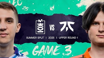 MKOI v FNC | 2025 LEC Summer | Week 5 Day 4 | Movistar KOI vs. Fnatic Game 3