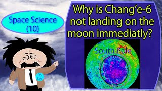 Dr. Lee's Math Series, Space Science - (10) Why is Chang'e-6 not landing on the moon immediately?