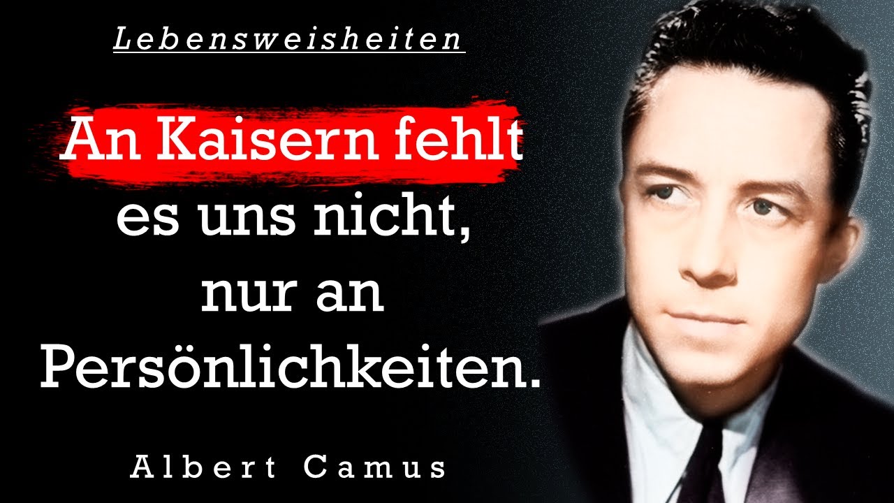 Albert Camus. Die besten Zitate, Sinn Sprüche, Lebensweisheiten und