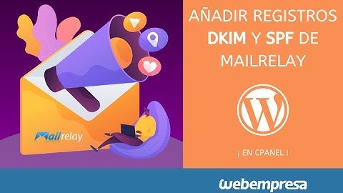 Añadir registros DKIM y SPF de Mailrelay en cPanel