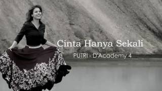 Putri D'Academy 4 - Cinta Hanya Sekali