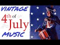 Vintage 4th of July Music