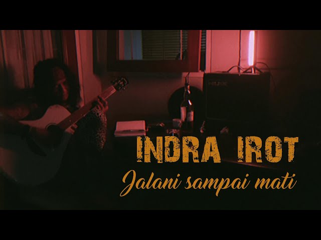 INDRA IROT -  JALANI SAMPAI MATI  (official video lyric) class=
