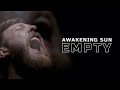 Awakening sun  empty official music