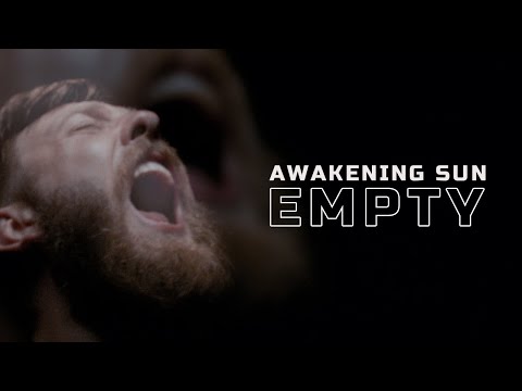 AWAKENING SUN - Empty (OFFICIAL MUSIC VIDEO)
