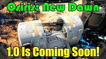1.0 Is Coming Soon! Osiris: New Dawn Experimental #4 Gameplay
