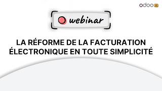 Webinaire - La réforme de la facturation électronique en toute simplicité 💸