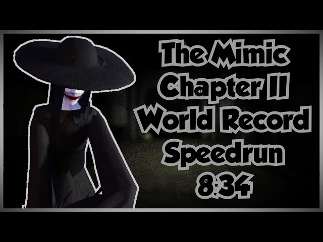 THE MIMIC CHAPTER 1 SPEEDRUN (11:07)