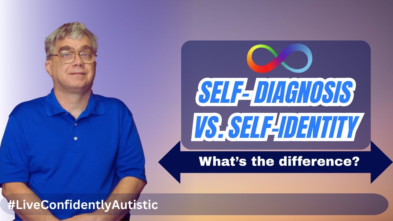 What’s the REAL Difference Between Self Diagnosis and Self Identifying as Autistic?