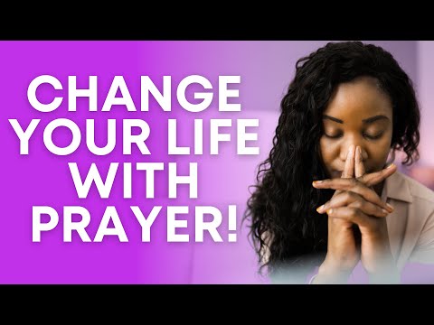 Pray THESE Prayers to Change Your Life (5 Guided Prayers)