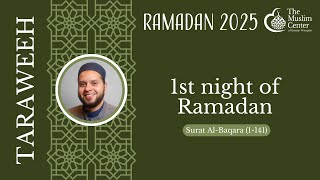 MCGP Taraweeh - 1st Night | Surah Al-Baqara [1-141]