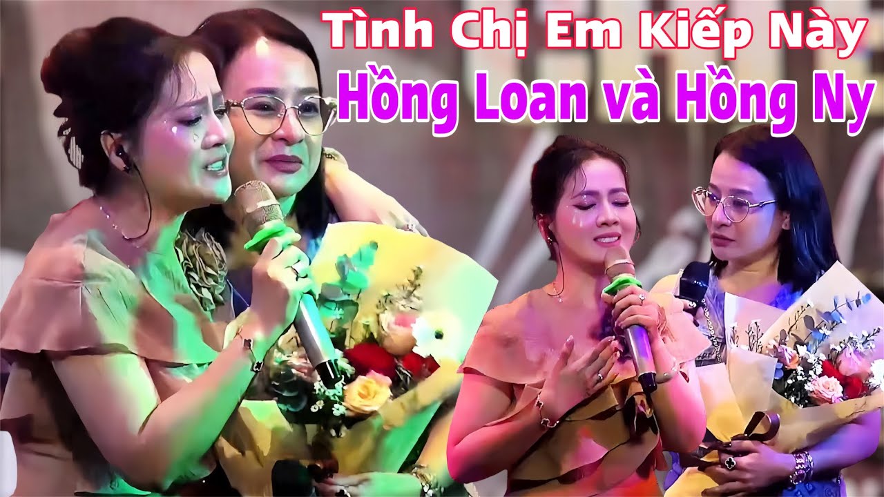 QUÁ CẢM ĐỘNG - Hồng Loan Song Ca Với Chị Hồng Ny Khiến Ai Cũng Phải Rơi Nước Mắt Vì Quá Thương