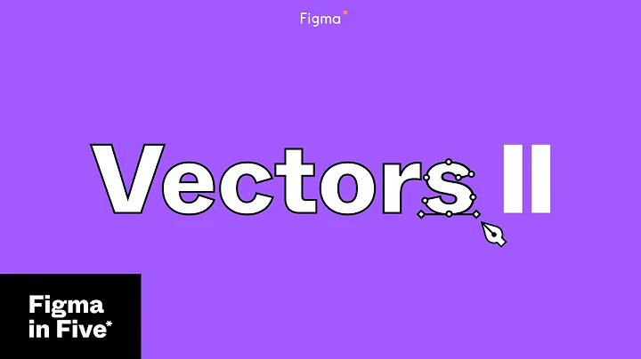 Figma in 5:  Vectors ll