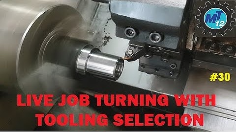 LIVE CNC JOB TURNING VIDEO WITH CNC TOOLING SELECTION |TYPES OF CNC OPERATIONS, TOOLING, AND INSERTS